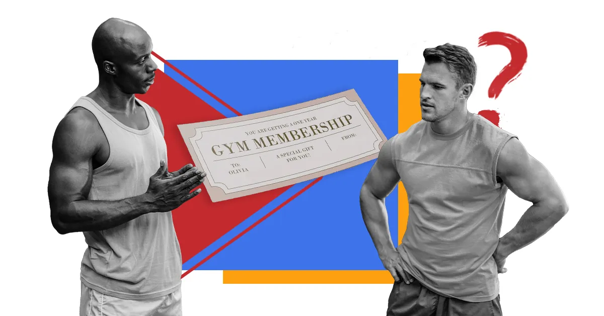 How to convince someone to get a gym membership